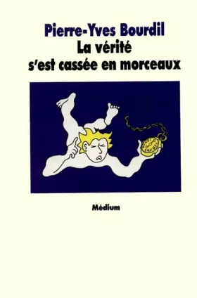 Couverture du produit · La Vérité s'est cassée en morceaux