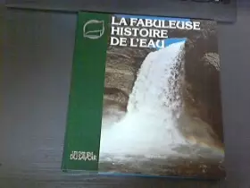 Couverture du produit · La fabuleuse histoire de l'eau
