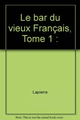 Couverture du produit · Le bar du vieux Français, Tome 1 :