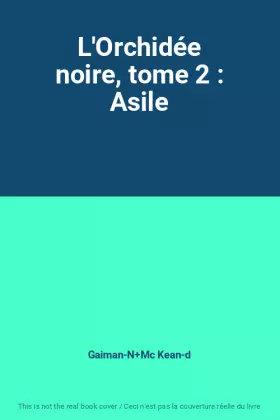 Couverture du produit · L'Orchidée noire, tome 2 : Asile