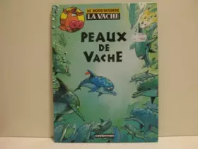 Couverture du produit · La Vache, tome 4 : Peau de Vache