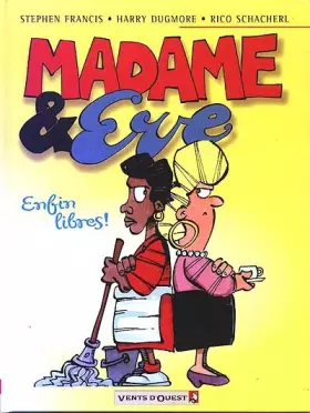 Couverture du produit · Madame & Eve Tome 1 : Enfin libres !