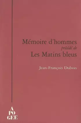Couverture du produit · Mémoire d'hommes : Précédé de Les Matins bleus