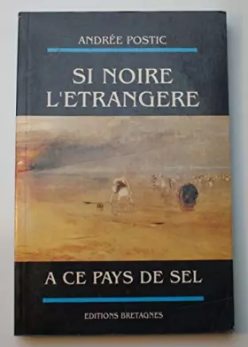 Couverture du produit · Si noire l'etrangere, a ce pays de sel