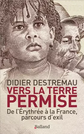 Couverture du produit · Vers la terre permise: De l'Érythrée à la France, parcours d'exil