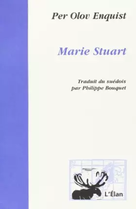 Couverture du produit · Marie Stuart: Trente-neuf tableaux sur l'amour et la mort. D'après la tragédie de Friedrich von Schiller