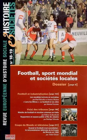 Couverture du produit · Histoire & Sociétés, N° 18-19, Juin 2006 : Football, sport mondial et sociétés locales