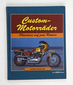 Couverture du produit · Custom-Motorräder. Phantasie auf zwei Rädern.