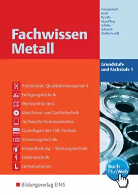 Couverture du produit · Fachwissen Metall: Grundstufe und Fachstufe 1 / Grundstufe und Fachstufe 1: Schülerband