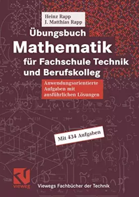 Couverture du produit · Übungsbuch Mathematik für Fachschule Technik und Berufskolleg: Anwendungsorientierte Aufgaben mit ausführlichen Lösungen (Viewe