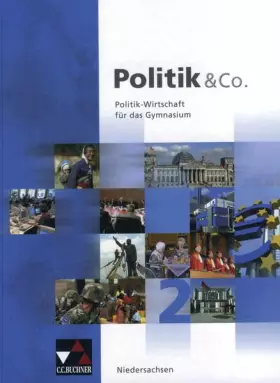 Couverture du produit · Politik & Co. – Niedersachsen / Politik – Wirtschaft für das Gymnasium: Politik & Co. – Niedersachsen 2006 / Politik & Co. Nied