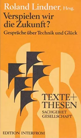 Couverture du produit · Verspielen wir die Zukunft?. Gespräch über Technik und Glück