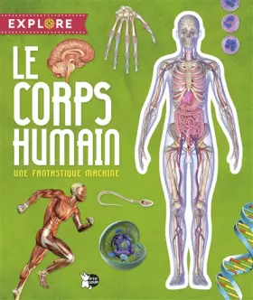 Couverture du produit · Le corps humain: Une fantastique machine