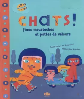Couverture du produit · Chats ! Fines moustaches et pattes de velours