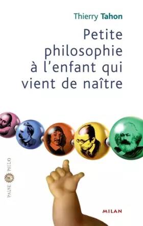 Couverture du produit · Petite philo à l'enfant qui vient de naître