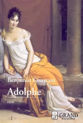 Couverture du produit · Adolphe : Anecdote trouvée dans les papiers d'un inconnu