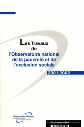 Couverture du produit · Les travaux de l'Observatoire national de la pauvreté et de l'exclusion sociale 2001-2002