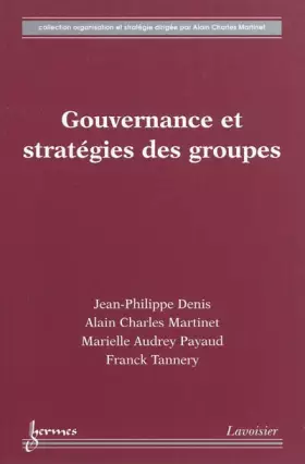 Couverture du produit · Gouvernance et stratégies des groupes : Régénérer la politique générale d'entreprise