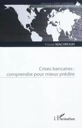 Couverture du produit · Crises bancaires : comprendre pour mieux prédire