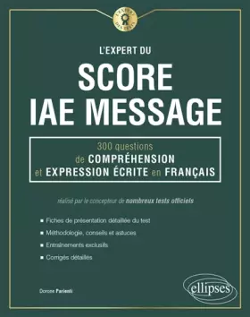 Couverture du produit · L'expert du score IAE Message: 300 questions de compréhension et expression écrite en français