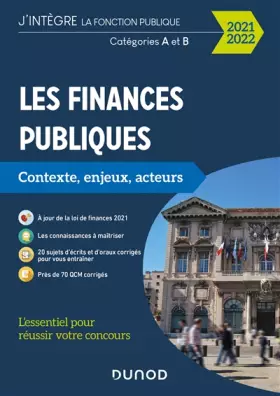 Couverture du produit · Les finances publiques 2021-2022: L'essentiel pour réussir votre concours - Catégories A et B (2021-2022)