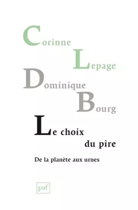 Couverture du produit · Le choix du pire, de la planète aux urnes