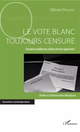 Couverture du produit · vote blanc toujours censuré (Le): Quatre millions d'électeurs ignorés