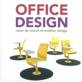Couverture du produit · Office Design : Lieux de travail et mobilier design