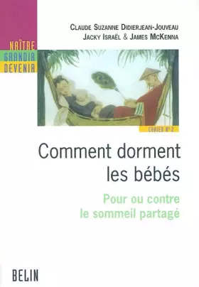 Couverture du produit · Comment dorment les bébés : Pour ou contre le sommeil partagé