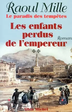Couverture du produit · Le paradis des tempêtes, Tome 2 : Les enfants perdus de l'Empereur