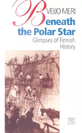 Couverture du produit · Beneath the Polar Star: Glimpses of Finnish History