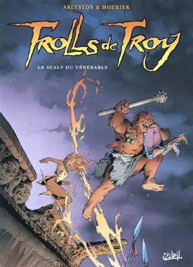 Couverture du produit · Trolls de Troy, tome 2 : Le scalp du vénérable