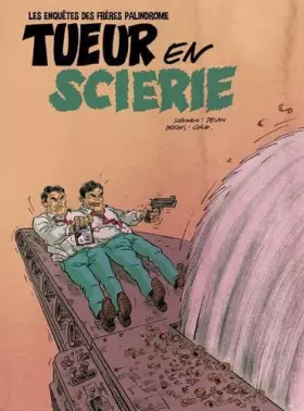 Couverture du produit · Les frères Palindrome - Tueur en scierie