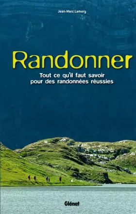 Couverture du produit · Randonner: Tout ce qu'il faut savoir pour des randonnées réussies