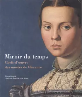 Couverture du produit · Miroir du temps : Chefs d'oeuvre des musées de Florence