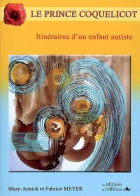 Couverture du produit · Le prince Coquelicot: Itinéraires d'un enfant autiste