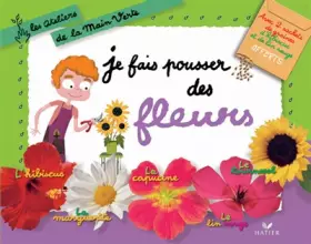 Couverture du produit · Je fais pousser des fleurs