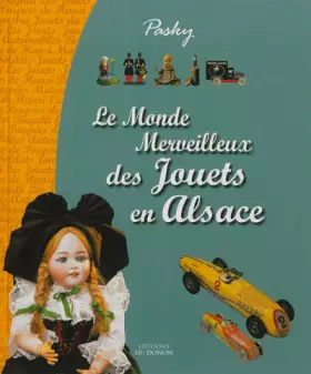 Couverture du produit · Le Monde Merveilleux des Jouets en Alsace