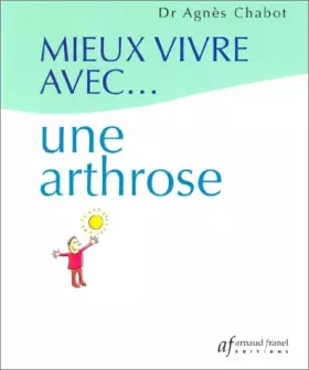 Couverture du produit · Mieux vivre avec. Une arthrose