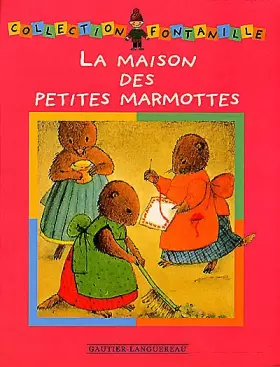 Couverture du produit · La maison des petites marmottes
