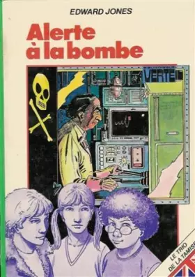 Couverture du produit · Alerte à la bombe : Le trio de la Tamise : Collection : Bibliothèque verte cartonnée