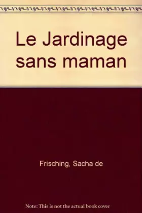 Couverture du produit · Le Jardinage sans maman