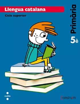 Couverture du produit · Llengua catalana. 5 Primària. Construïm - 9788466134767 (CONSTRUIM)