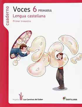 Couverture du produit · CUADERNO LENGUA VOCES 6 PRIMARIA 1 TRIM LOS CAMINOS DEL SABER - 9788490474495