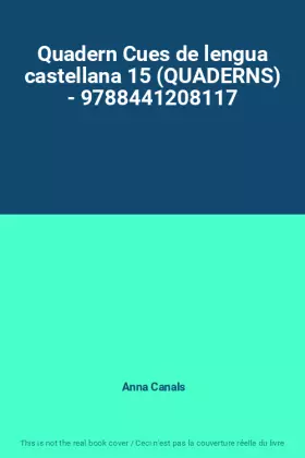Couverture du produit · Quadern Cues de lengua castellana 15 (QUADERNS) - 9788441208117