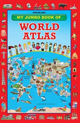 Couverture du produit · My Jumbo Book Of World Atlas [Paperback] [Jan 01, 2013] Dreamland Publications