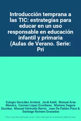Couverture du produit · Introducción temprana a las TIC: estrategias para educar en un uso responsable en educación infantil y primaria (Aulas de Veran