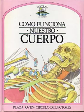Couverture du produit · CÓMO FUNCIONA NUESTRO CUERPO. Ilustraciones de Giovanni Caselli, Giuliano Fornari y Sergio.