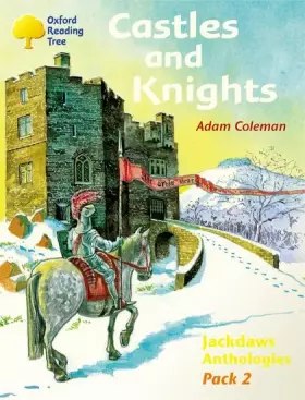 Couverture du produit · Oxford Reading Tree: Stages 8-11: Jackdaws: Pack 2: Castles and Knights