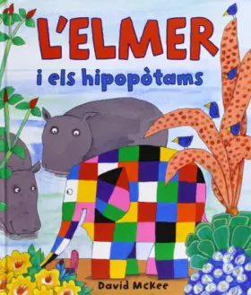Couverture du produit · L'Elmer. Un conte - L'Elmer i els hipopòtams (Contes infantils)